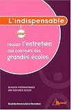 Réussir l entretien aux concours des grandes écoles