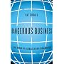 Dangerous Business: The Risks of Globalization for America
