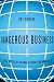 Books : Dangerous Business: The Risks of Globalization for America