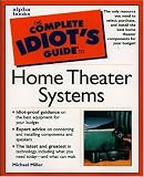 Complete Idiot's Guide to Home Theater Systems