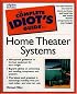 Complete Idiot's Guide to Home Theater Systems