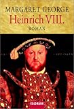 Heinrich VIII. Mit Anmerkungen des Hofnarren Will Somers.