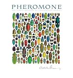 (PHEROMONE: THE INSECT ARTWORK OF CHRISTOPHER MARLEY) BY MARLEY, CHRISTOPHER(AUTHOR)Hardcover Sep-2008