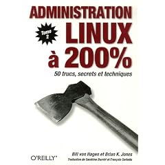 Administration Linux � 200% : Tome 2