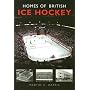 Homes of British Ice Hockey