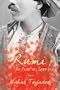 Rumi: The Fire of LoveA Novel