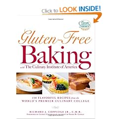Gluten-Free Baking with The Culinary Institute of America: 150 Flavorful Recipes from the World's Premier Culinary College