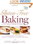 Gluten-Free Baking with The Culinary Institute of America: 150 Flavorful Recipes from the World's Premier Culinary College