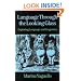 Language Through the Looking Glass: Exploring Language and Linguistics