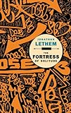The Fortress of Solitude: A Novel