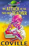 The attack of the two-inch teacher