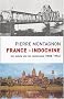 France - Indochine : Un si�cle de vie commune (1858-1954)