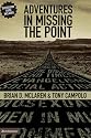 Adventures in Missing the Point: How the Culture-controlled Church Neutered the Gospel