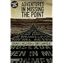 Adventures in Missing the Point: How the Culture-controlled Church Neutered the Gospel