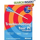 Click here to buy Troubleshooting Your PC, Second Edition (Troubleshooting) by  M. David Stone and Alfred Poor.