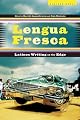 Lengua Fresca: Latinos Writing on the Edge