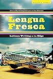 Lengua Fresca: Latinos Writing on the Edge