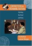 : Orthotics in Rehabilitation: Splinting the Hand and Body