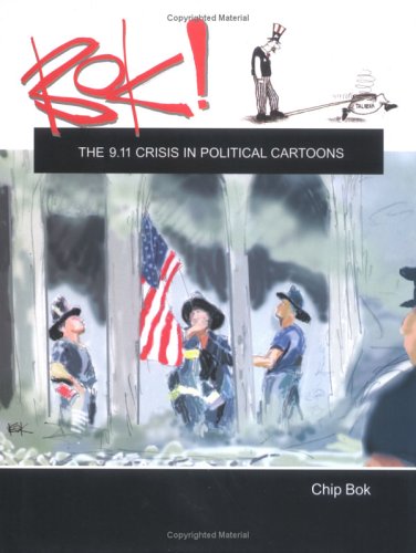 Bok! The 9.11 Crisis In Political Cartoons (Series on International, Political, and Economic History)