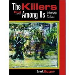The Killers Among Us: Examination of Serial Murder and Its Investigations (2nd Edition)