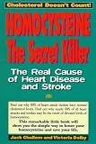 Homocysteine: The Secret Killer