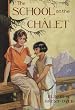 The School at the Chalet (The Chalet School)