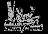I Live for This Upstream Images Silver Vinyl Wildlife Car Truck Window Decal Sticker