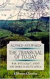 The Transvaal of To-day; War, Witchcraft, Sport, and Spoils in South Africa