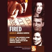 Fired: Tales of Jobs Gone Bad (Dramatized) | [Annabelle Gurwitch]