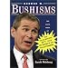 George W. Bushisms: The Slate Book of Accidental Wit and Wisdom of Our 43rd President