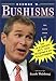 George W. Bushisms : The Slate Book of The Accidental Wit and Wisdom of our 43rd President