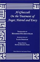 al-Ghazzali On the Treatment of Anger, Hatred and Envy