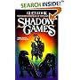 Shadow Games: The Fourth Chronicles of the Black Company: First Book of the South (Chronicles of The Black Company)
