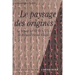 Le Paysage des origines : Le Voyage en Sicile, 1777 de Richard Payne Knight