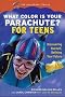 What Color is Your Parachute? for Teens: Discovering Yourself, Defining Your Fiture