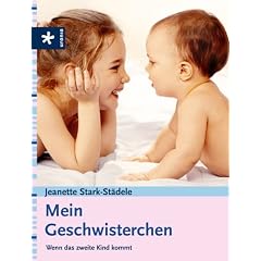 Mein Geschwisterchen. Wenn das zweite Kind kommt