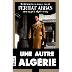 Ferhat Abbas, une utopie alg�rienne