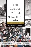 The Golden Age of Preaching: Men Who Moved the Masses