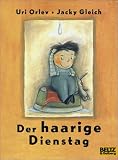Der haarige Dienstag - Uri Orlev, Jacky Gleich