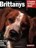 Brittanys (Barron's Complete Pet Owner's Manuals)