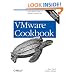 VMware Cookbook: A Real-World Guide to Effective VMware Use