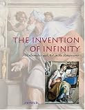 The Invention Of Infinity : Mathematics And Art In The Renaissance