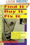 Find It, Buy It, Fix It: The Insider's Guide to Fixer-Uppers
