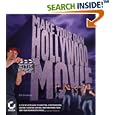 Make Your Own Hollywood Movie: A Step-by-Step Guide to... by Ed J Gaskell Cooper