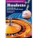 Roulette: Lehrbuch f�r eine systematische Roulette-Strategie