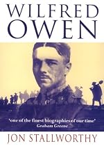 Wilfred Owen: A Biography (Oxford Paperbacks)