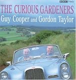 The Curious Gardeners: Obsession and Diversity in 45 British Gardens by Guy Cooper,Gordon Taylor
