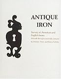 Antique Iron, English and American: 15th Century Through 1850