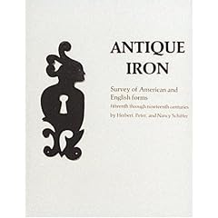Antique Iron, English and American: 15th Century Through 1850 (348p)