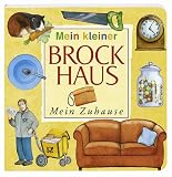 Mein kleiner Brockhaus: Mein kleiner Brockhaus - Mein Zuhause - 